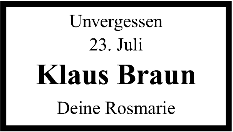  Traueranzeige für Klaus Braun vom 23.07.2014 aus Leonberger Kreiszeitung / Strohgäu Extra