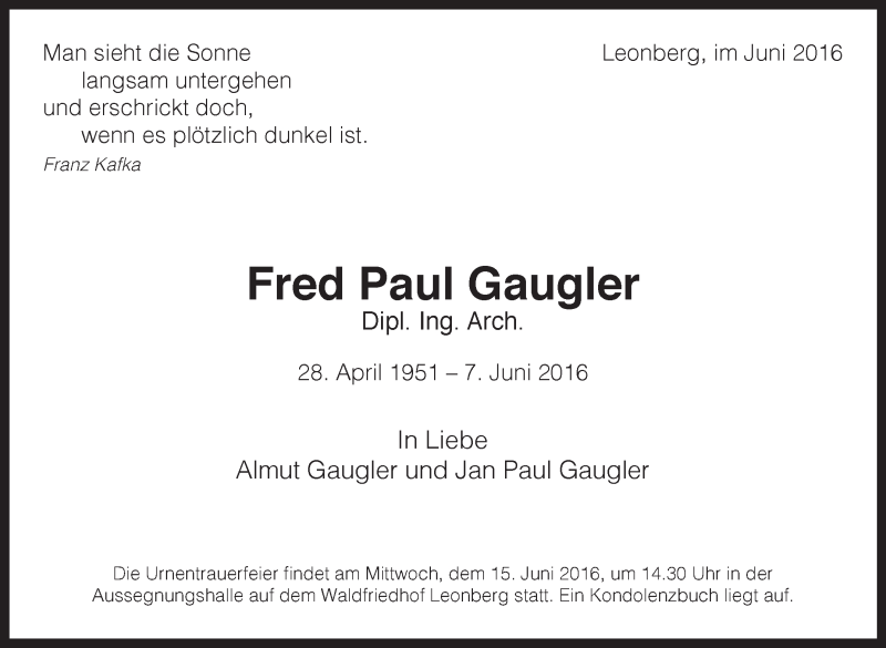  Traueranzeige für Fred Paul Gaugler vom 11.06.2016 aus Leonberger Kreiszeitung