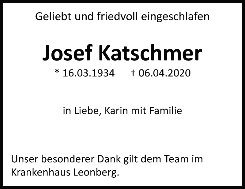  Traueranzeige für Josef Katschmer vom 11.04.2020 aus Leonberger Kreiszeitung / Strohgäu Extra