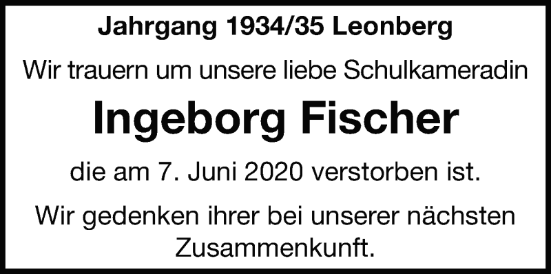  Traueranzeige für Ingeborg Fischer vom 16.06.2020 aus Leonberger Kreiszeitung / Strohgäu Extra