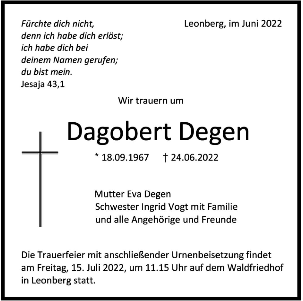  Traueranzeige für Dagobert Degen vom 09.07.2022 aus Leonberger Kreiszeitung / Strohgäu Extra