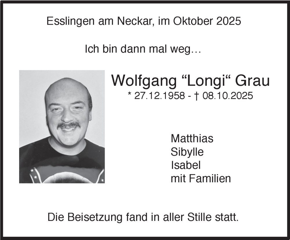  Traueranzeige für Wolfgang Grau vom 31.10.2025 aus Eßlinger Zeitung