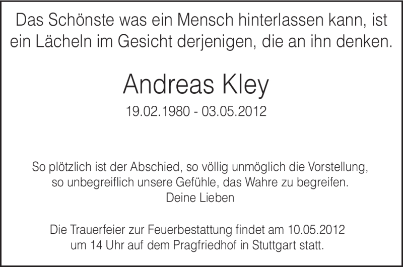  Traueranzeige für Andreas Kley  vom 09.05.2012 aus Stuttgarter Zeitung / Stuttgarter Nachrichten