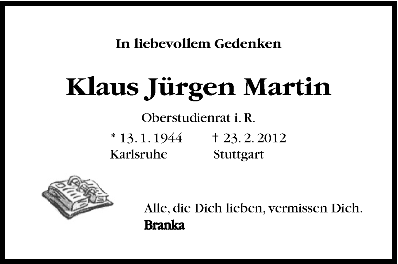  Traueranzeige für Klaus Jürgen Martin vom 23.02.2013 aus Stuttgarter Zeitung / Stuttgarter Nachrichten