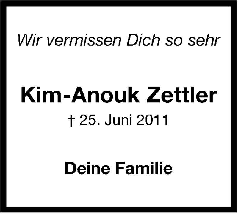  Traueranzeige für Kim-Anouk Zettler vom 25.06.2013 aus Stuttgarter Zeitung / Stuttgarter Nachrichten
