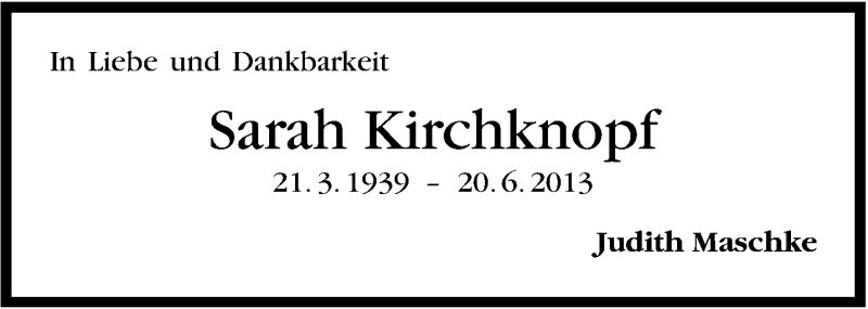  Traueranzeige für Sarah Kirchknopf vom 29.06.2013 aus Stuttgarter Zeitung / Stuttgarter Nachrichten