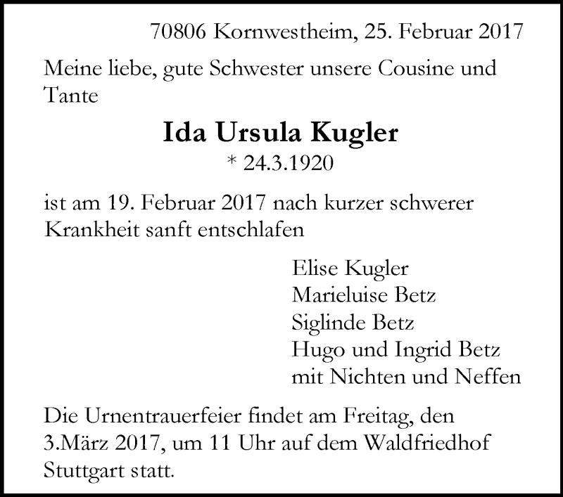  Traueranzeige für Ida Ursula Kugler vom 25.02.2017 aus Stuttgarter Zeitung / Stuttgarter Nachrichten