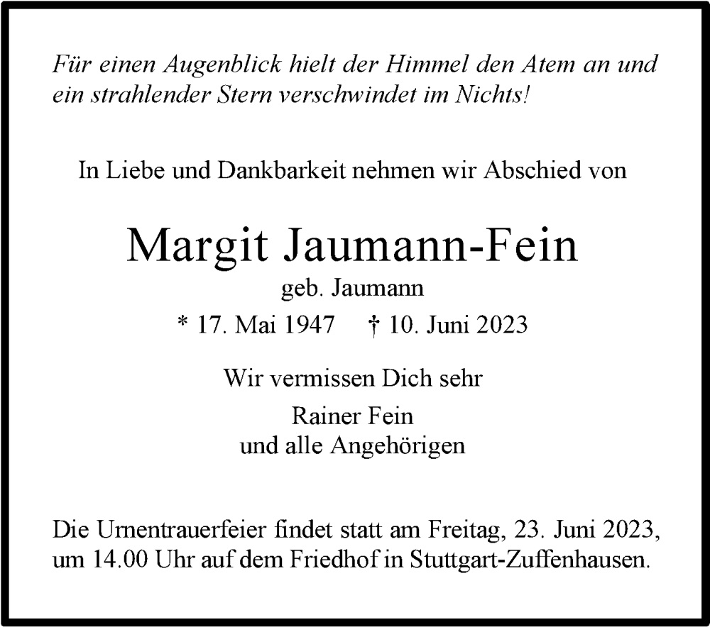  Traueranzeige für Margit Jaumann-Fein vom 17.06.2023 aus Stuttgarter Zeitung / Stuttgarter Nachrichten