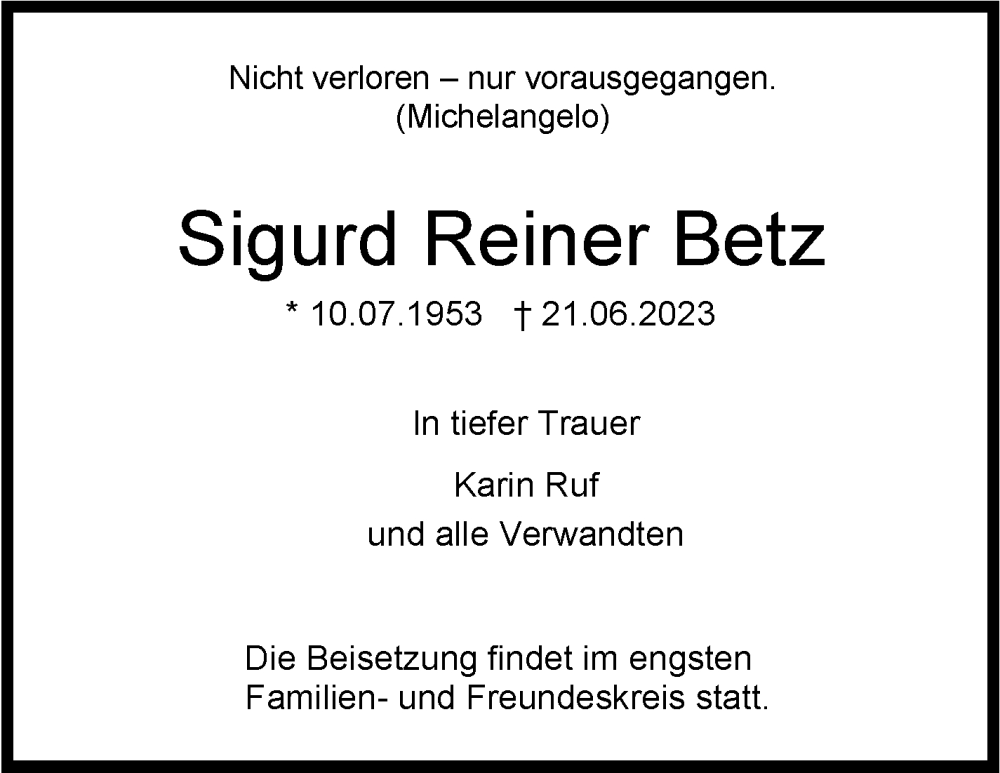  Traueranzeige für Sigurd Reiner Betz vom 05.07.2023 aus Stuttgarter Zeitung / Stuttgarter Nachrichten