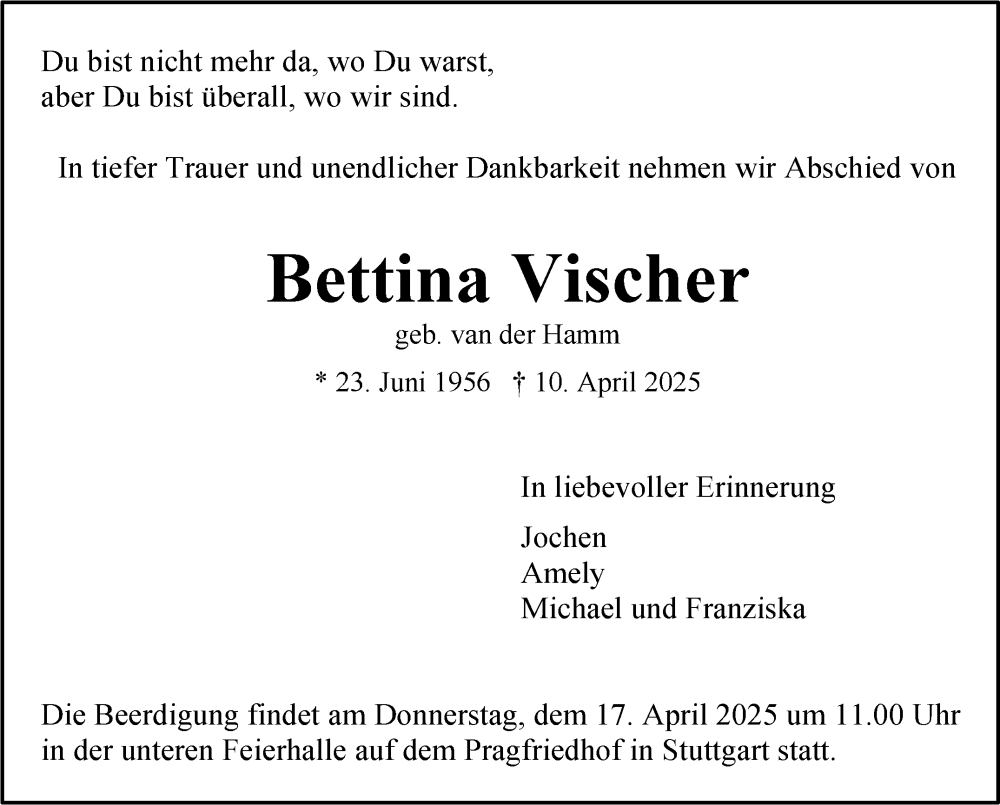  Traueranzeige für Bettina Vischer vom 14.04.2025 aus Stuttgarter Zeitung / Stuttgarter Nachrichten