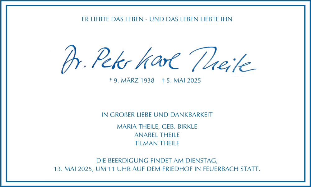  Traueranzeige für Peter Karl Theile vom 08.05.2025 aus Stuttgarter Zeitung / Stuttgarter Nachrichten
