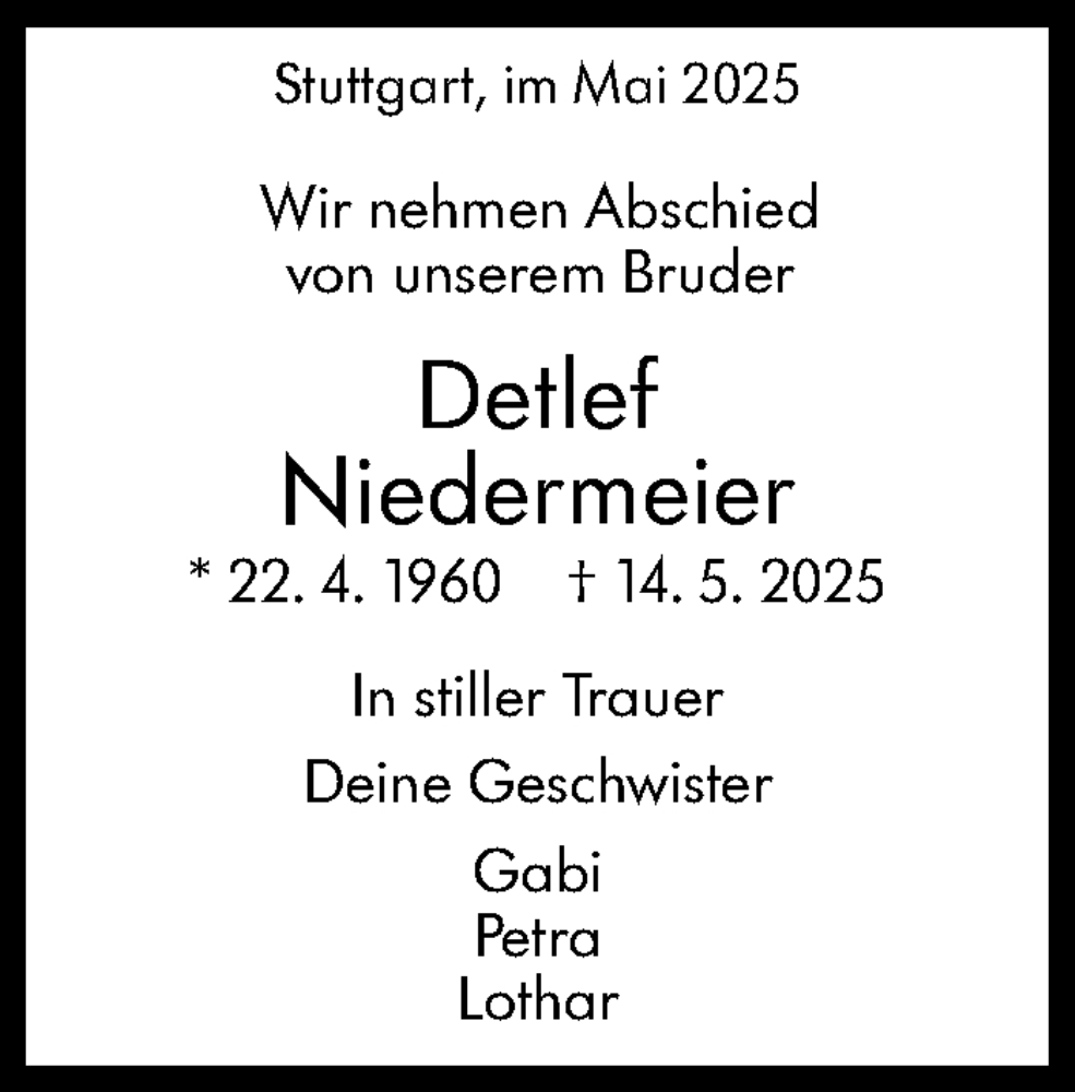  Traueranzeige für Detlef Niedermeier vom 31.05.2025 aus Stuttgarter Zeitung / Stuttgarter Nachrichten