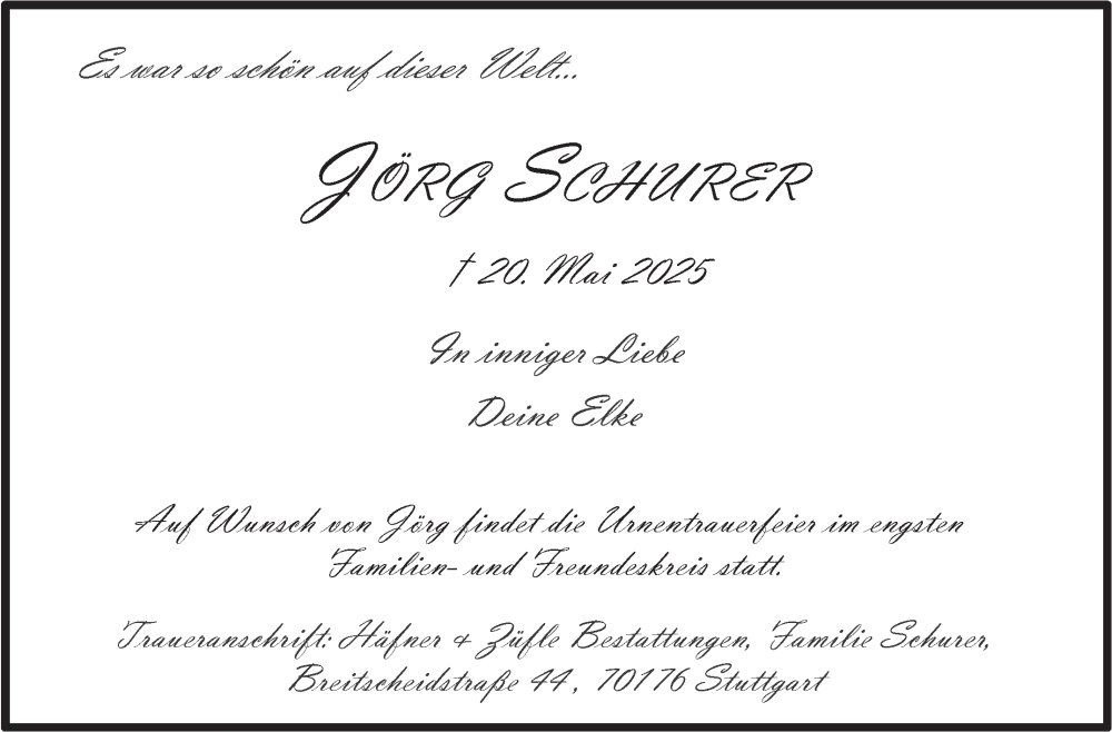  Traueranzeige für Jörg Schurer vom 07.06.2025 aus Stuttgarter Zeitung / Stuttgarter Nachrichten