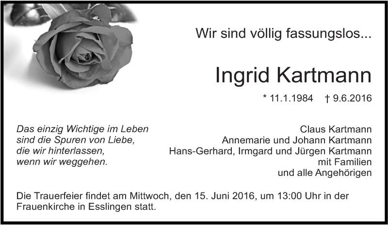  Traueranzeige für Ingrid Kartmann vom 11.06.2016 aus Eßlinger Zeitung/Cannstatter Zeitung