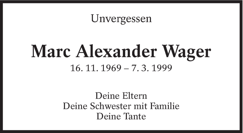  Traueranzeige für Marc Alexander Wager vom 07.03.2018 aus Eßlinger Zeitung/Cannstatter Zeitung
