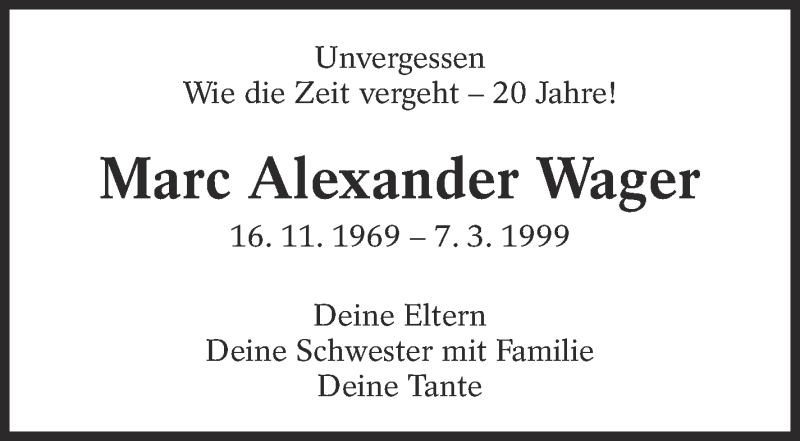  Traueranzeige für Marc Alexander Wager vom 07.03.2019 aus Eßlinger Zeitung/Cannstatter Zeitung