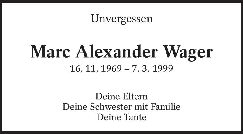  Traueranzeige für Marc Alexander Wager vom 07.03.2020 aus Eßlinger Zeitung/Cannstatter Zeitung