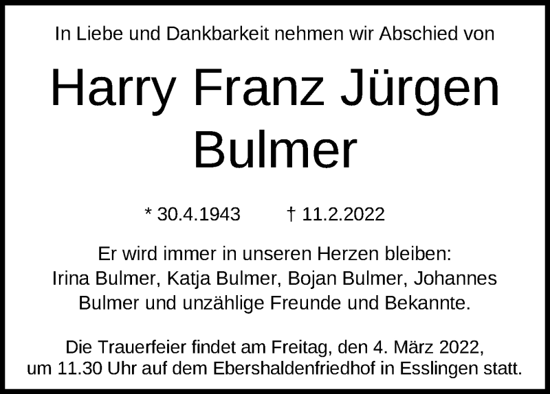  Traueranzeige für Harry Franz Jürgen Bulmer vom 19.02.2022 aus Eßlinger Zeitung/Cannstatter Zeitung