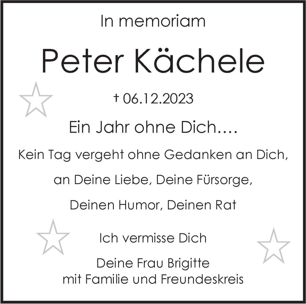  Traueranzeige für Peter Kächele vom 06.12.2024 aus Eßlinger Zeitung/Cannstatter Zeitung